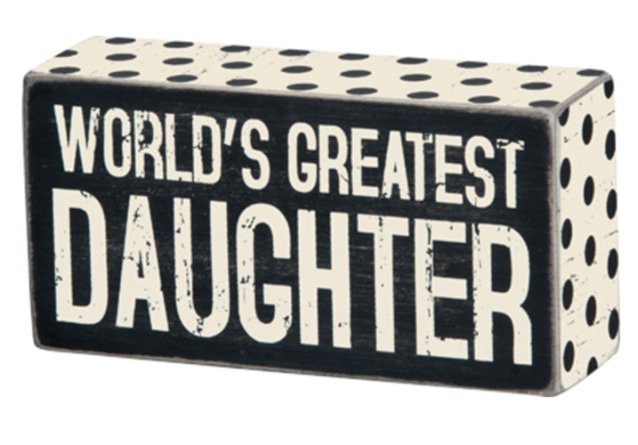 World's Greatest Daughter Box Sign