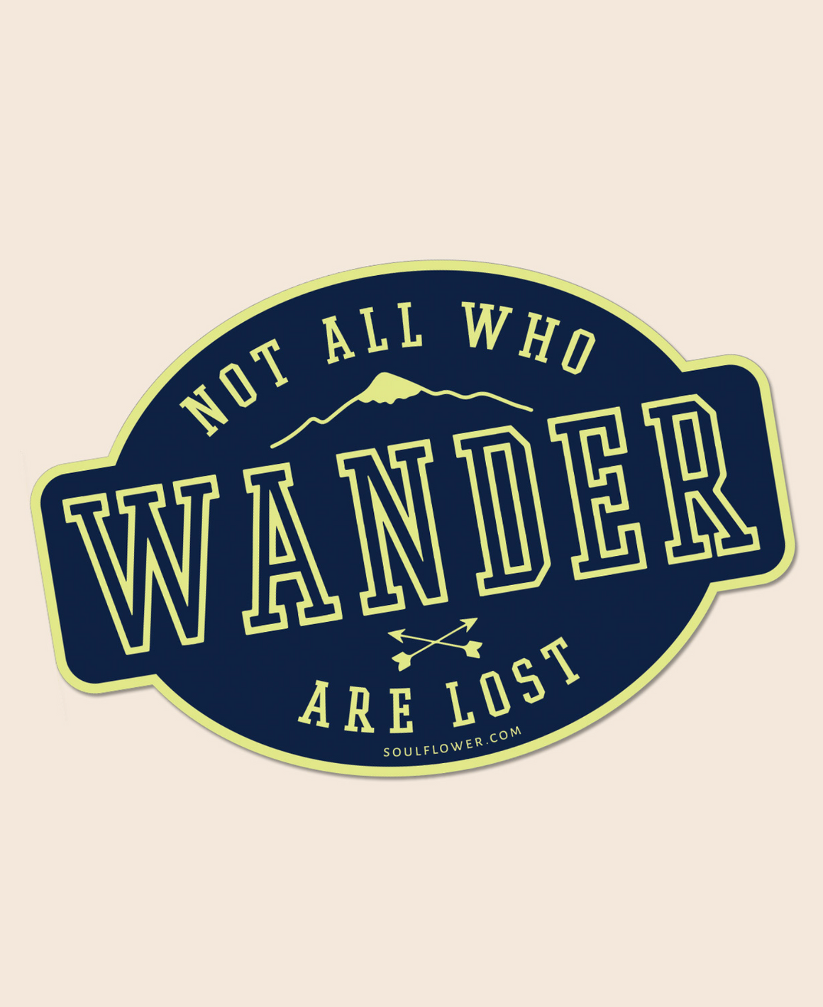 Not All Who Wander Are Lost Sticker