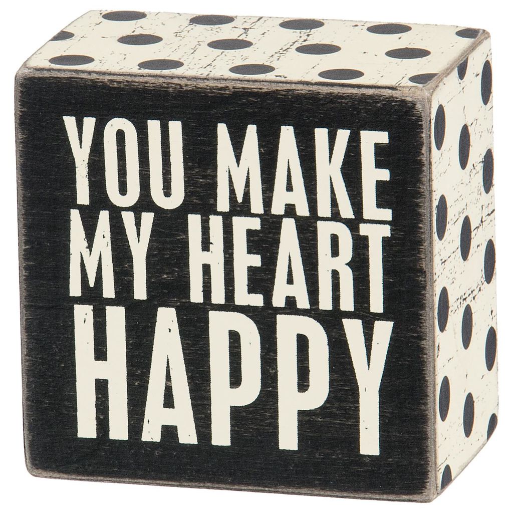 You Make My Heart Happy Box Sign