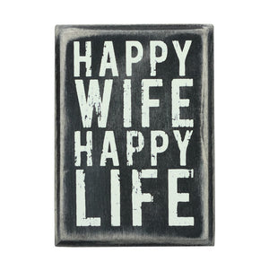 Happy Wife Happy Life Box Sign