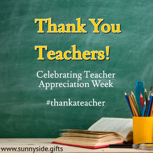 Teachers Rock! Celebrate National Teacher Appreciation Week @Sunnyside Gifts!