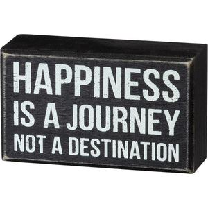 Happiness Is A Journey Not A Destination Box Sign
