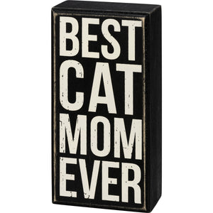Best Cat Mom Ever Box Sign