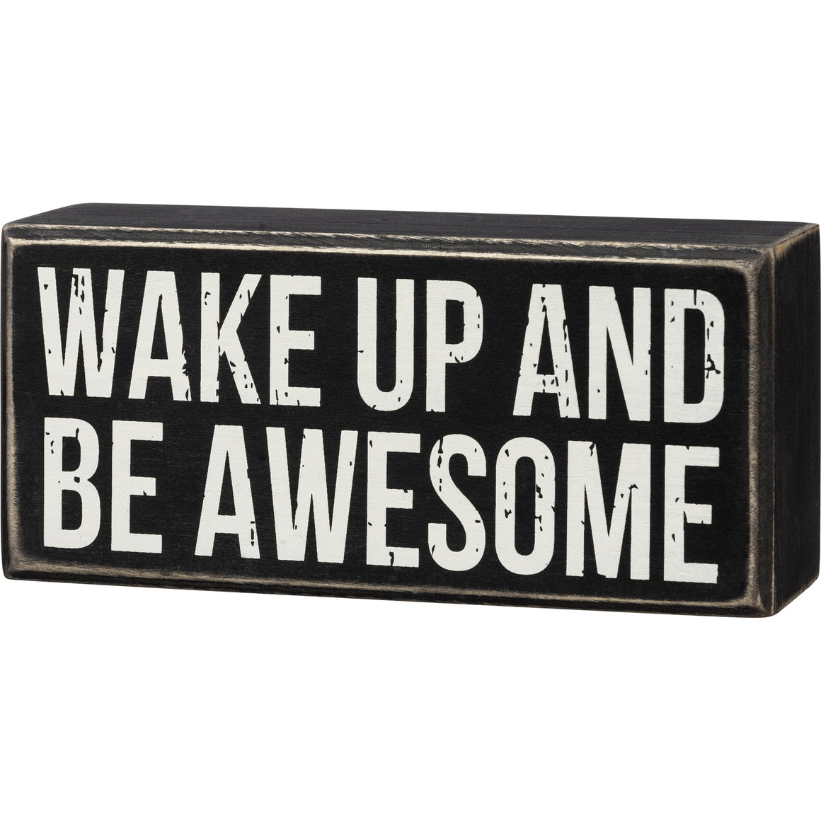 Wake Up And Be Awesome - Box Sign