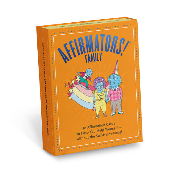 Affirmators! Family Deck: 50 Affirmation Cards on Kin of All Kinds – Without the Self-Helpy-Ness!