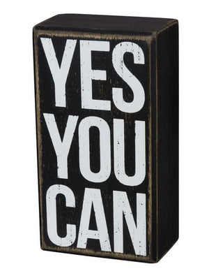 Yes You Can Wooden Box Sign