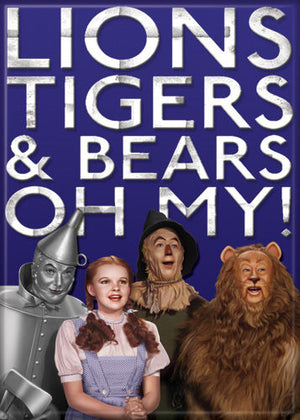 Wizard of Oz Lions Tigers & Bears Oh My! Magnet