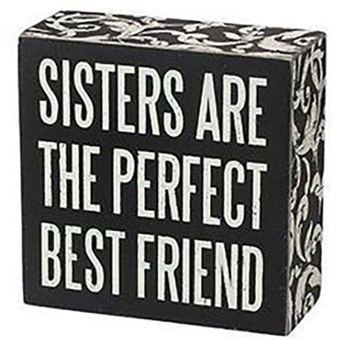 Sisters Are The Perfect Best Friend Box Sign