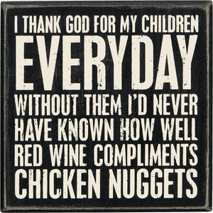 I Thank God For My Children Everyday... Box Sign