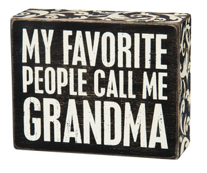 My Favorite People Call Me Grandma Box Sign