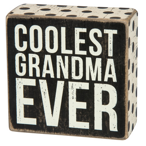 Coolest Grandma Ever Box Sign