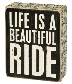 Life Is A Beautiful Ride Box Sign