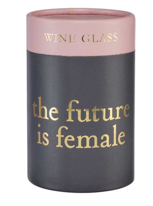 The Future Is Female ~ Stemless Wine Glass