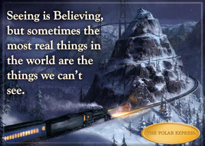 Seeing is Believing Polar Express Magnet