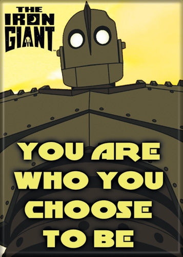 Iron Giant You Are Who You Choose To Be magnet