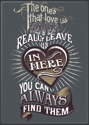Ones That Love Us Never Leave Harry Potter Magnet