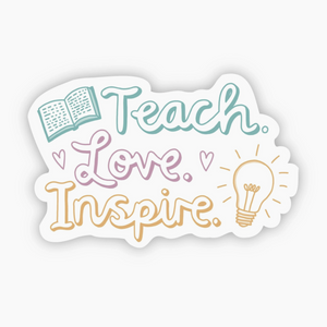 Teach Love Inspire sticker