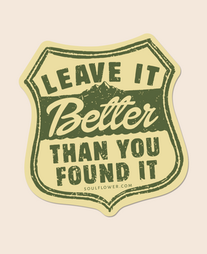 Better Than You Found It Sticker