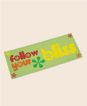 Follow Your Bliss Bumper Sticker