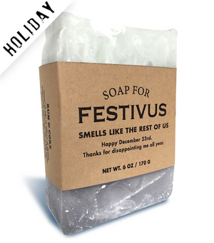 Soap for Festivus ~ Smells Like the Rest of Us