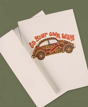 Go Your Own Way Greeting Card