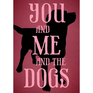 You and Me and the Dogs All Occasion & Love Card