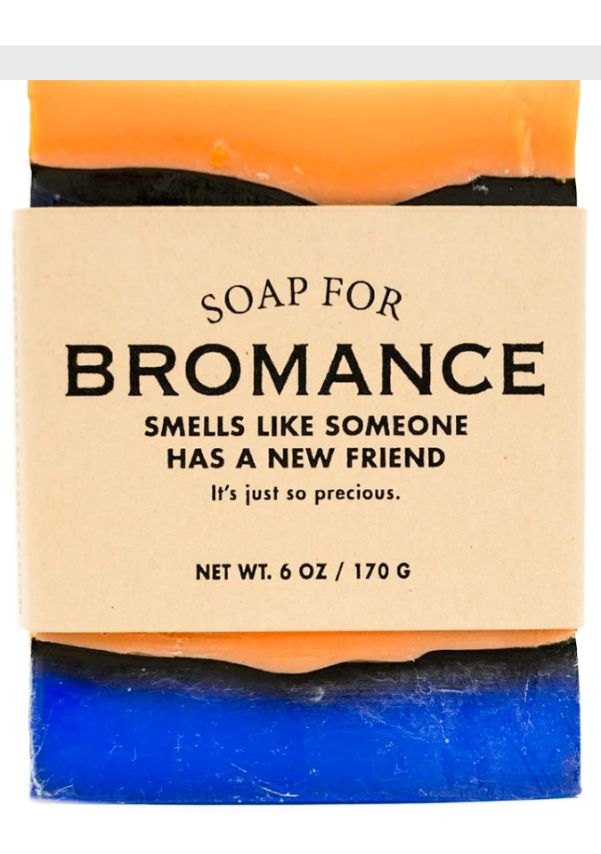 Soap for Bromance ~ Smells Like Someone Has a New Friend