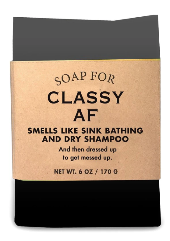 Soap for Classy AF ~ Smells Like Sink Bathing and Dry Shampoo