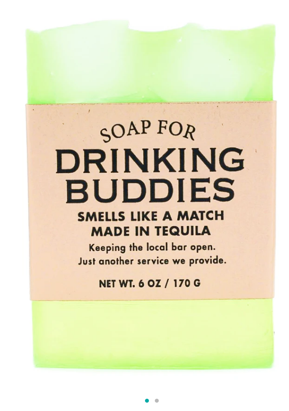 Soap for Drinking Buddies ~ Smells Like a Match Made in Tequila