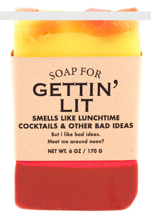 Soap for Gettin' Lit ~ Smells Like Lunchtime Cocktails & Other Bad Ideas