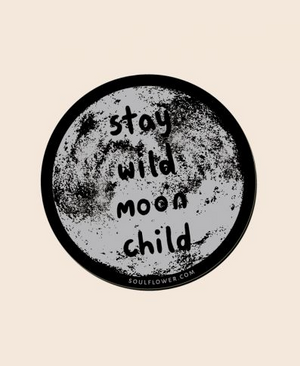 Stay Wild Moon Child Mindful Magnet