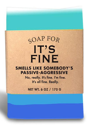 Soap for It's Fine ~ Smells Like Somebody's Passive-Agressive