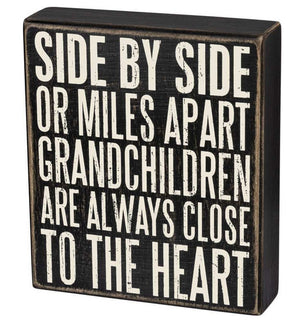 Side By Side Or Miles Apart - Grandchildren Are Always Close To The Heart Box Sign