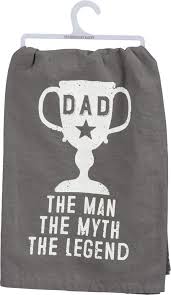 Dad - The Man - The Myth - The Legend Dish Towel