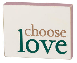 Choose Love Block Sign