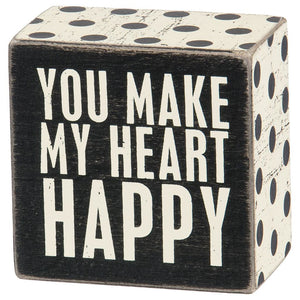 You Make My Heart Happy Box Sign