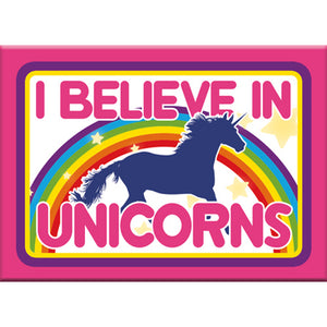 I Believe In Unicorns Flat Magnet