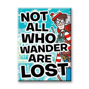 Not All Who Wander Are Lost Waldo Flat Magnet